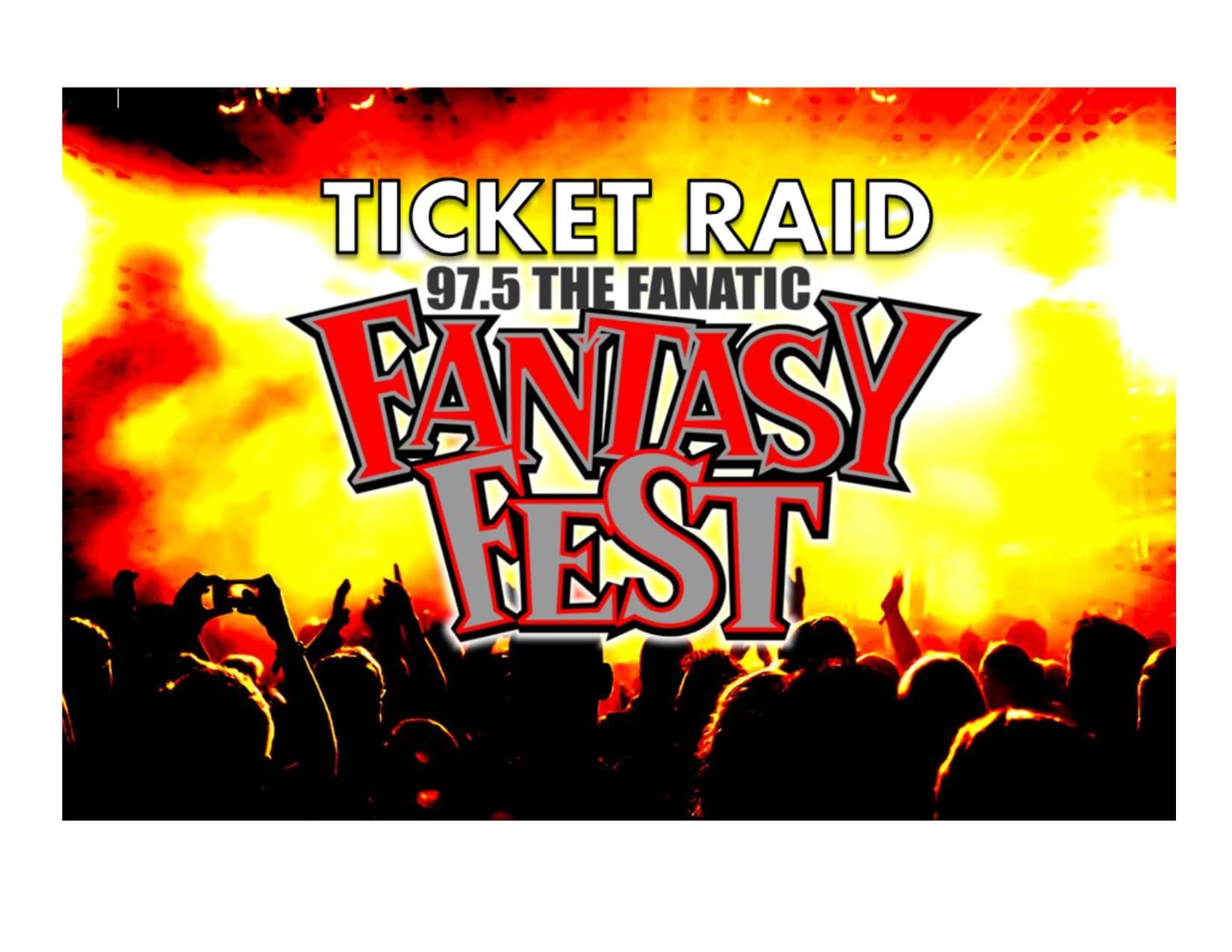 97.5 the Fanatic Men’s Fantasy Fest! TICKET RAID *NorthEast