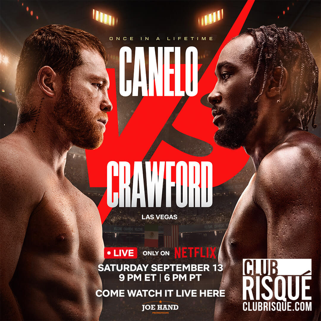 Canelo vs Crawford | All Clubs - Club Risqué
